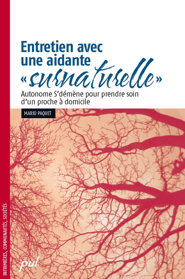 Entretien avec une aidante «surnaturelle». Autonome S'démène pour prendre soin d'un proche à domicile